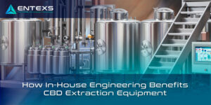 How In-House Engineering-Benefits CBD Extraction Equipment