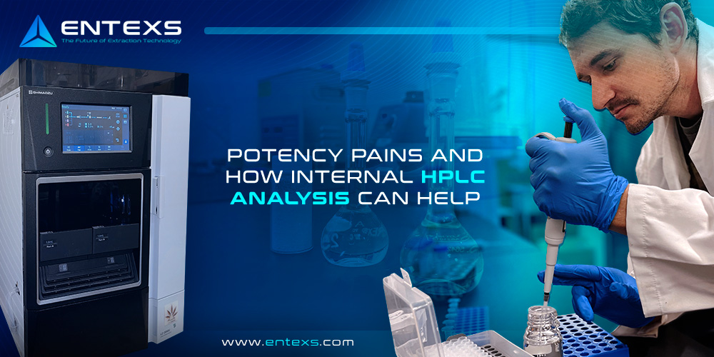 Potency pains and how internal HPLC analysis can help