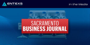 ENTEXS Press - Sacramento Business Journal