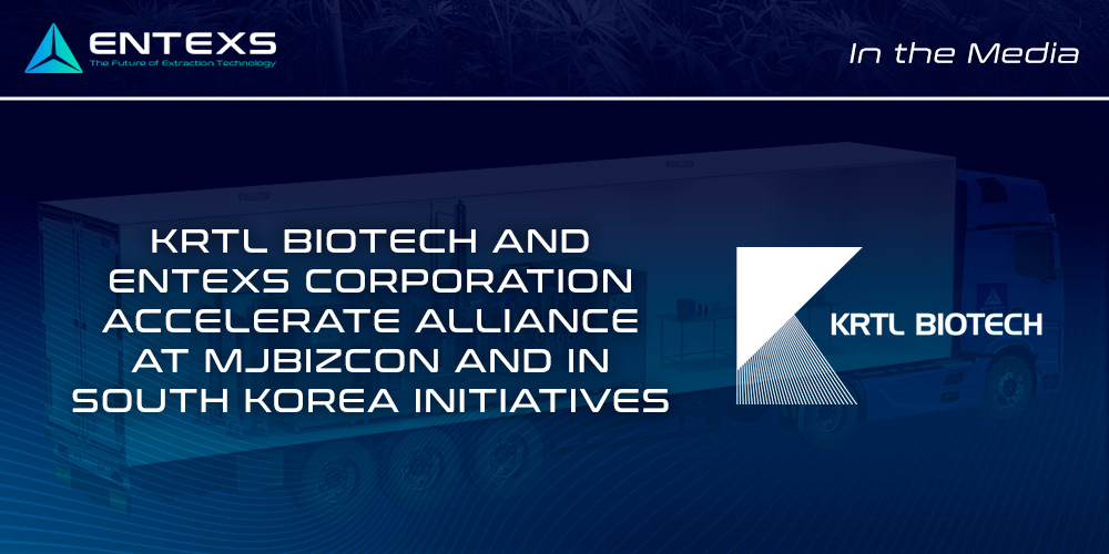 KRTL Biotech and ENTEXS Corporation accelerate alliance at MJBizcon and in south Korea initiatives