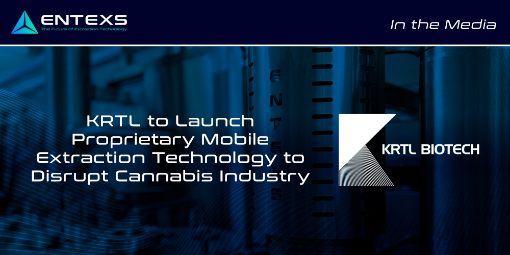 KRTL to Launch Proprietary Mobile Extraction Technology to Disrupt Cannabis Industry
